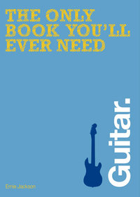 Omslagafbeelding: The Only Book You'll Ever Need - Guitar 9781446301388