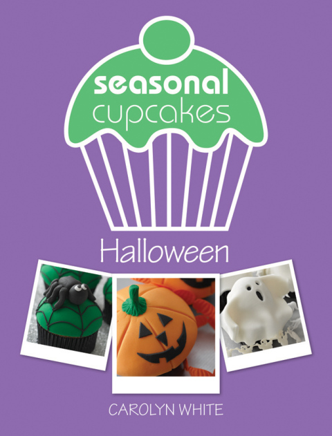 Seasonal Cupcakes: Halloween: 5 fun & spooky cupcake decorating projects - FULL INSTANT DOWNLOAD | PDF DOCX EPUB