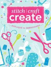 Cover image: Stitch, Craft, Create: Applique & Embroidery