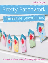 Omslagafbeelding: Pretty Patchwork Homestyle Decorations 9781446359853