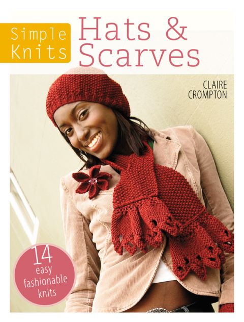 Simple Knits: Hats & Scarves: 14 Easy Fashionable Knits - FULL INSTANT DOWNLOAD | PDF DOCX EPUB