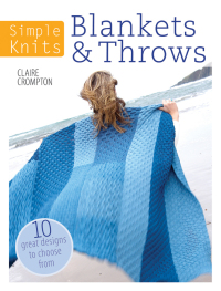 صورة الغلاف: Simple Knits: Blankets & Throws 9781446303085