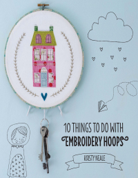 صورة الغلاف: 10 Things to do with Embroidery Hoops 9781446360248