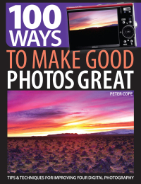 Cover image: 100 Ways to Make Good Photos Great 9781446303009
