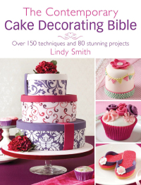 Imagen de portada: The Contemporary Cake Decorating Bible 9780715338377