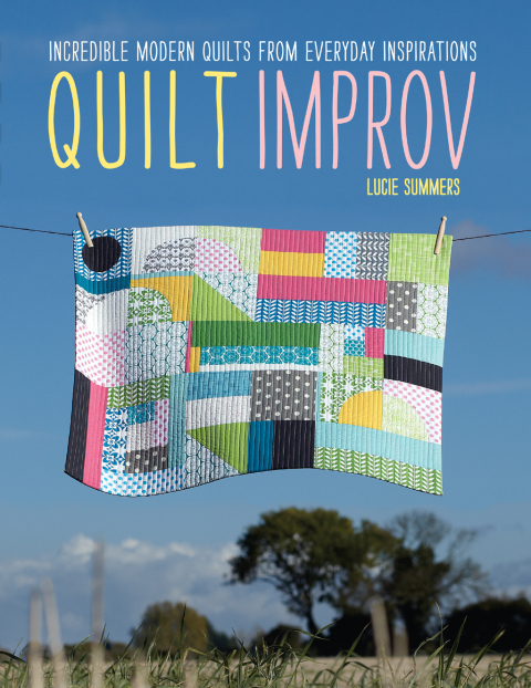 Quilt Improv: Incredible Modern Quilts from Everyday Inspirations - FULL INSTANT DOWNLOAD | PDF DOCX EPUB