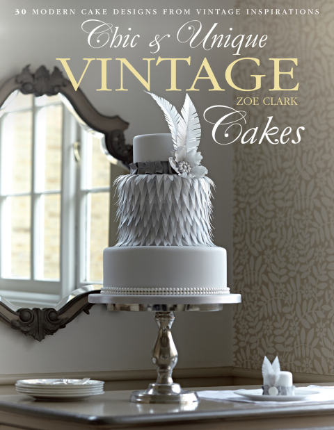 Chic & Unique Vintage Cakes: 30 Modern Cake Designs from Vintage Inspirations - FULL INSTANT DOWNLOAD | PDF DOCX EPUB
