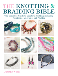 表紙画像: The Knotting & Braiding Bible 9781446303948