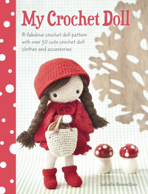 My Crochet Doll: A Fabulous Crochet Doll Pattern with Over 50 Cute Crochet Doll Clothes and Accessories - FULL INSTANT DOWNLOAD | PDF DOCX EPUB