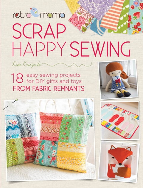 Scrap Happy Sewing: 18 Easy Sewing Projects for DIY Gifts and Toys from Fabric Remnants - FULL INSTANT DOWNLOAD | PDF DOCX EPUB