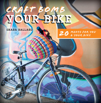 Omslagafbeelding: Craft Bomb Your Bike 9781446305256