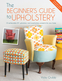 Cover image: The Beginner's Guide to Upholstery 9781446305324