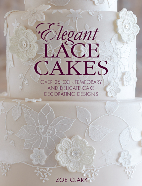 Elegant Lace Cakes: Over 25 Contemporary and Delicate Cake Decorating Designs - FULL INSTANT DOWNLOAD | PDF DOCX EPUB