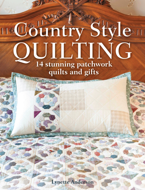 Country Style Quilting: 14 Stunning Patchwork Quilts and Gifts - FULL INSTANT DOWNLOAD | PDF DOCX EPUB