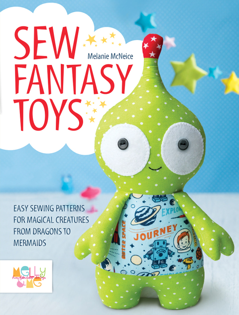 Sew Fantasy Toys: Easy Sewing Patterns for Magical Creatures from Dragons to Mermaids - FULL INSTANT DOWNLOAD | PDF DOCX EPUB
