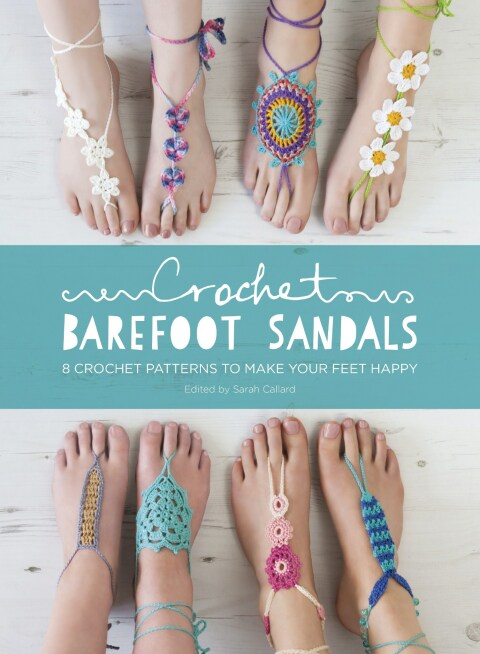 Crochet Barefoot Sandals: 8 Crochet Patterns for Barefoot Sandals - FULL INSTANT DOWNLOAD | PDF DOCX EPUB