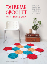صورة الغلاف: Extreme Crochet with Chunky Yarn 9781446306260