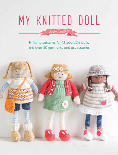 My Knitted Doll: Knitting Patterns for 12 Adorable Dolls and Over 50 Garments and Accessories - FULL INSTANT DOWNLOAD | PDF DOCX EPUB