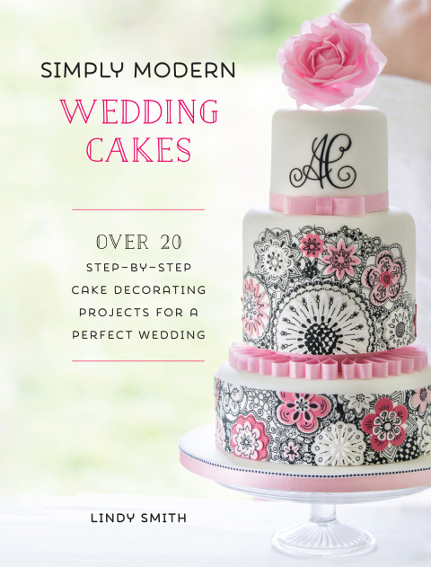 Simply Modern Wedding Cakes: Over 20 Step-by-Step Cake Decorating Projects for a Perfect Wedding - FULL INSTANT DOWNLOAD | PDF DOCX EPUB