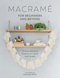 Immagine di copertina: Macramé for Beginners and Beyond 9781446306635