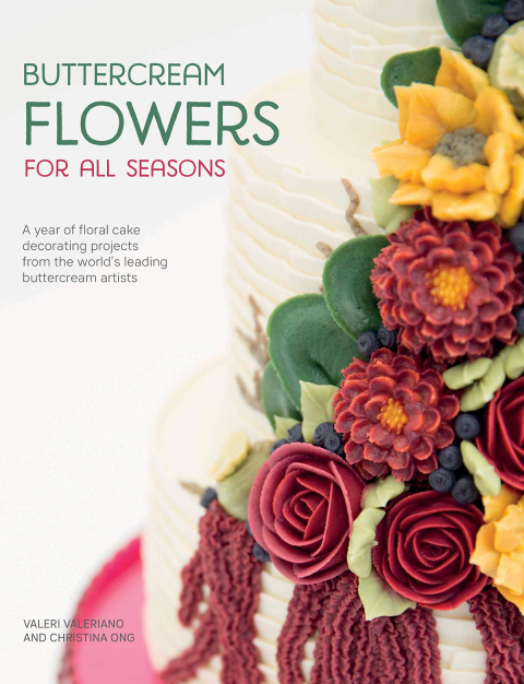Buttercream Flowers for All Seasons: A Year of Floral Cake Decorating Projects from the World's Leading Buttercream Artists - FULL INSTANT DOWNLOAD | PDF DOCX EPUB