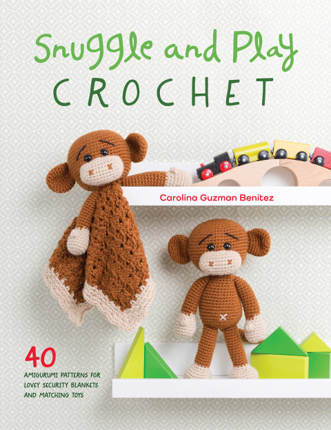 Snuggle and Play Crochet: 40 Amigurumi Patterns for Lovey Security Blankets and Matching Toys - FULL INSTANT DOWNLOAD | PDF DOCX EPUB