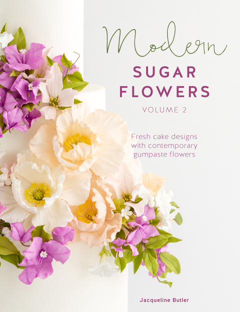 Modern Sugar Flowers, Volume 2: Fresh Cake Designs with Contemporary Gumpaste Flowers - FULL INSTANT DOWNLOAD | PDF DOCX EPUB