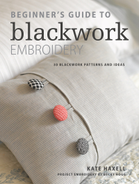 Cover image: Beginner's Guide to Blackwork Embroidery 9781446377413