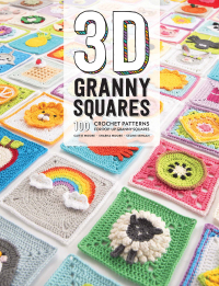 Cover image: 3D Granny Squares 9781446307434