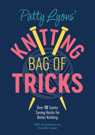 صورة الغلاف: Patty Lyons' Knitting Bag of Tricks 9781446309117