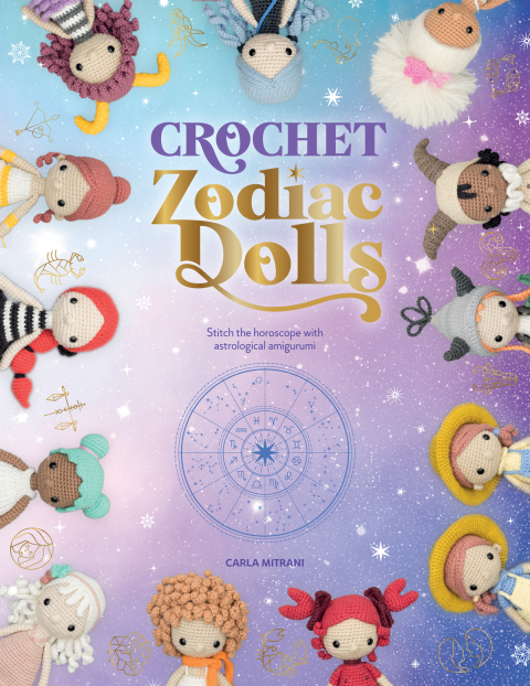 Crochet Zodiac Dolls: Stitch the horoscope with astrological amigurumi - FULL INSTANT DOWNLOAD | PDF DOCX EPUB