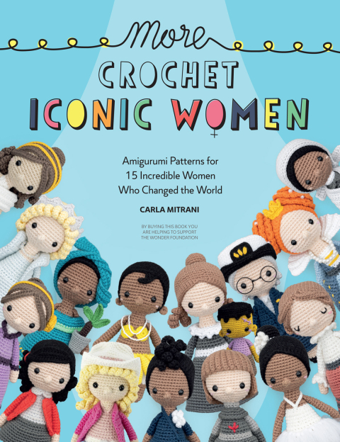 More Crochet Iconic Women: Amigurumi patterns for 15 incredible women who changed the world - FULL INSTANT DOWNLOAD | PDF DOCX EPUB