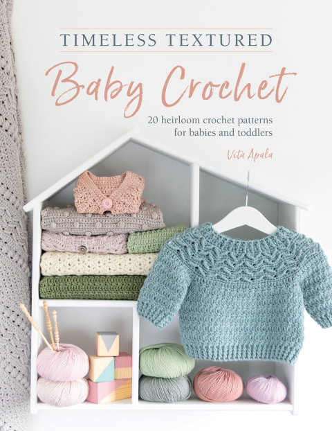Timeless Textured Baby Crochet: 20 heirloom crochet patterns for babies and toddlers - FULL INSTANT DOWNLOAD | PDF DOCX EPUB