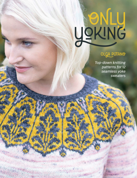 Only Yoking: Top-down knitting patterns for 12 seamless yoke sweaters - FULL INSTANT DOWNLOAD | PDF DOCX EPUB