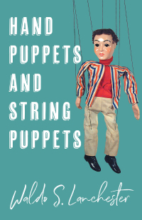 Titelbild: Hand Puppets and String Puppets 9781406797404