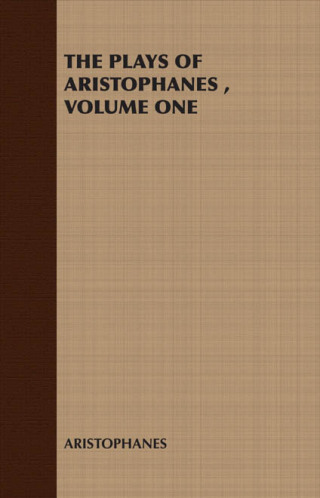 Imagen de portada: The Plays of Aristophanes 9781408629932