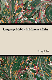 Cover image: Language Habits In Human Affairs 9781406728347