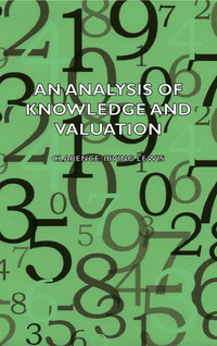 صورة الغلاف: An Analysis of Knowledge and Valuation 9781406751673