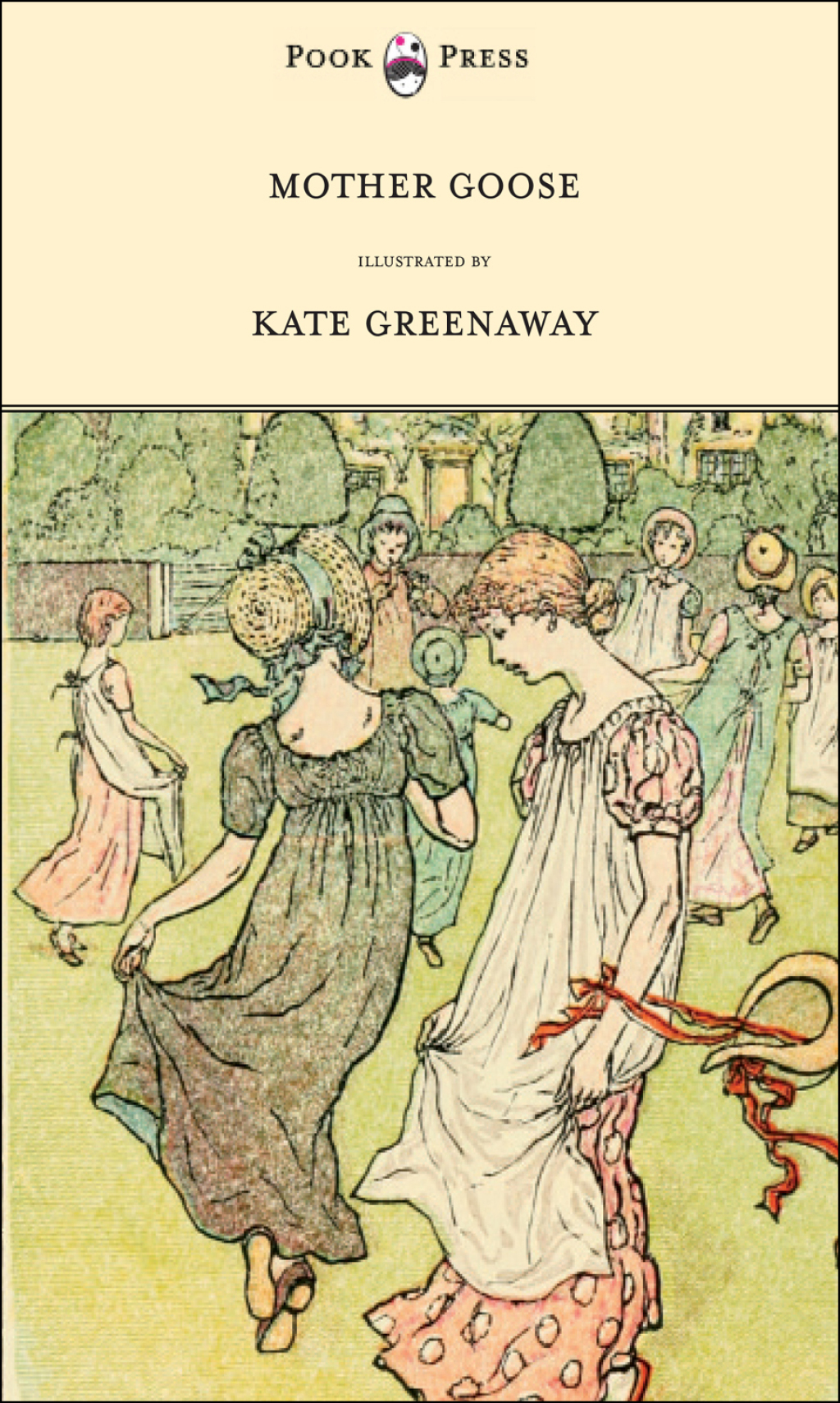 Mother Goose or the Old Nursery Rhymes – Illustrated by Kate Greenaway