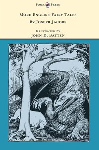 Omslagafbeelding: More English Fairy Tales - Illustrated by John D. Batten 9781444657678