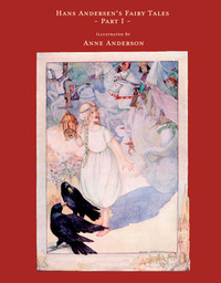 表紙画像: Hans Andersen's Fairy Tales - Illustrated by Anne Anderson - Part I 9781445508634