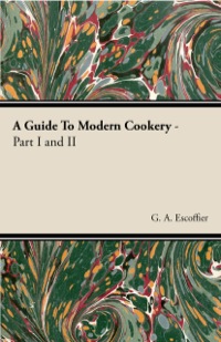 Omslagafbeelding: A Guide to Modern Cookery - Part I 9781443758673