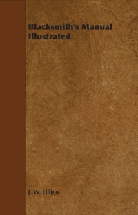 Cover image: Blacksmith's Manual Illustrated 9781443772785