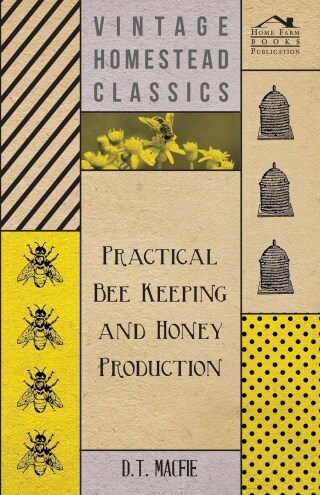 Imagen de portada: Practical Bee Keeping and Honey Production 9781406798036