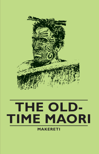 Cover image: The Old-Time Maori 9781406793291