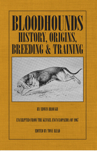صورة الغلاف: Bloodhounds: History - Origins - Breeding - Training 9781406787337