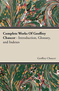 Immagine di copertina: Complete Works Of Geoffrey Chaucer 9781406782455