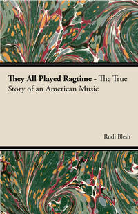 Imagen de portada: They All Played Ragtime - The True Story of an American Music 9781406773262