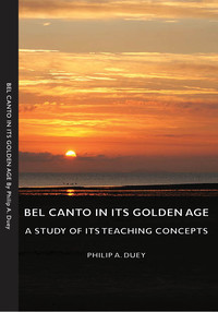 Imagen de portada: Bel Canto in Its Golden Age - A Study of Its Teaching Concepts 9781406754377