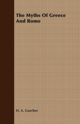 Cover image: The Myths of Greece and Rome 9781409792215